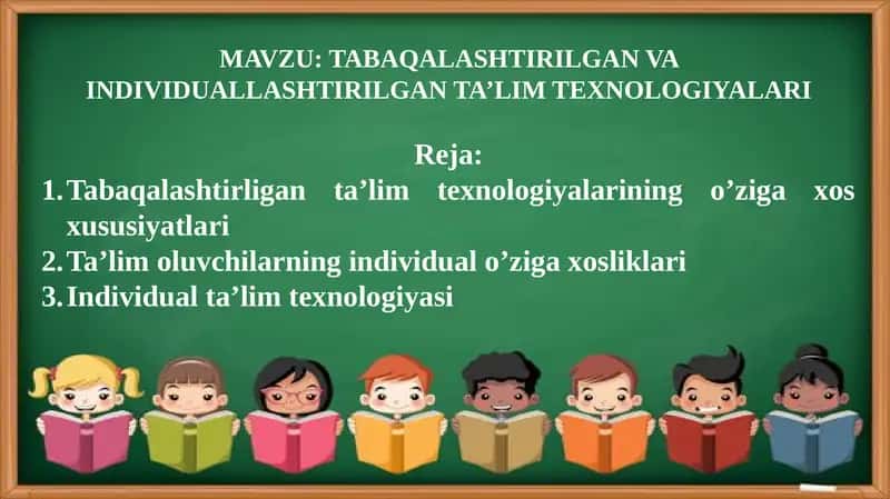 Tabaqalashtirilgan va individuallashtirilgan ta'lim texnologiyalari 1