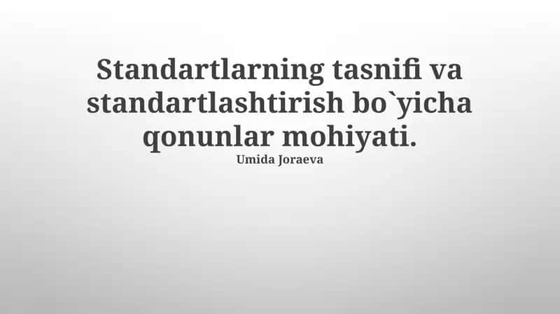 Standartlarning tasnifi va standartlashtirish bo`yicha qonunlar mohiyati 1