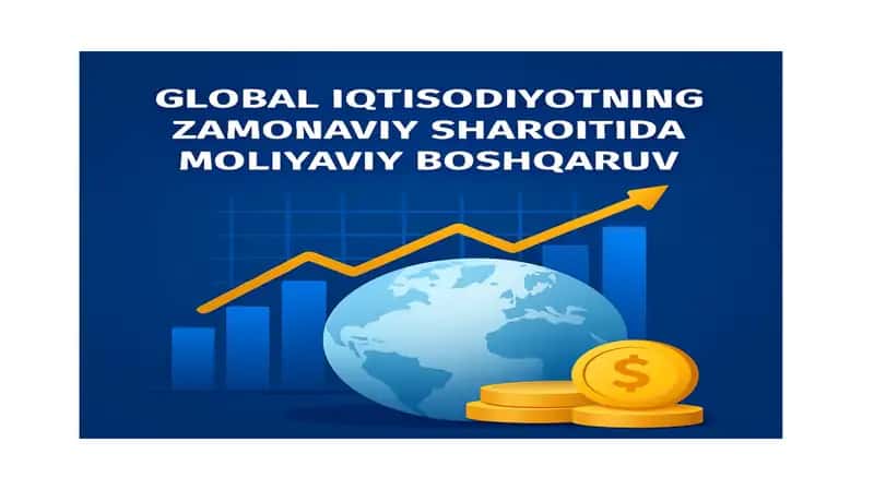 Global iqtisodiyotning zamonaviy sharoitida moliyaviy boshqaruv 1