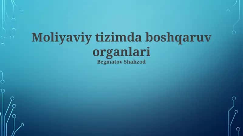 Moliyaviy tizimda boshqaruv organlari 1