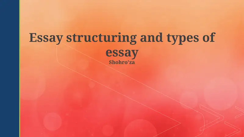 Essay structuring and types of essay 1