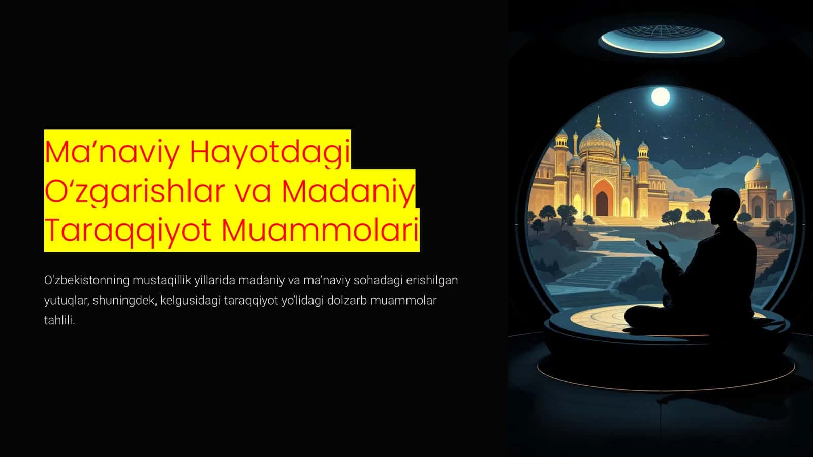 Ma’naviy Hayotdagi O‘zgarishlar va Madaniy Taraqqiyot Muammolari 1