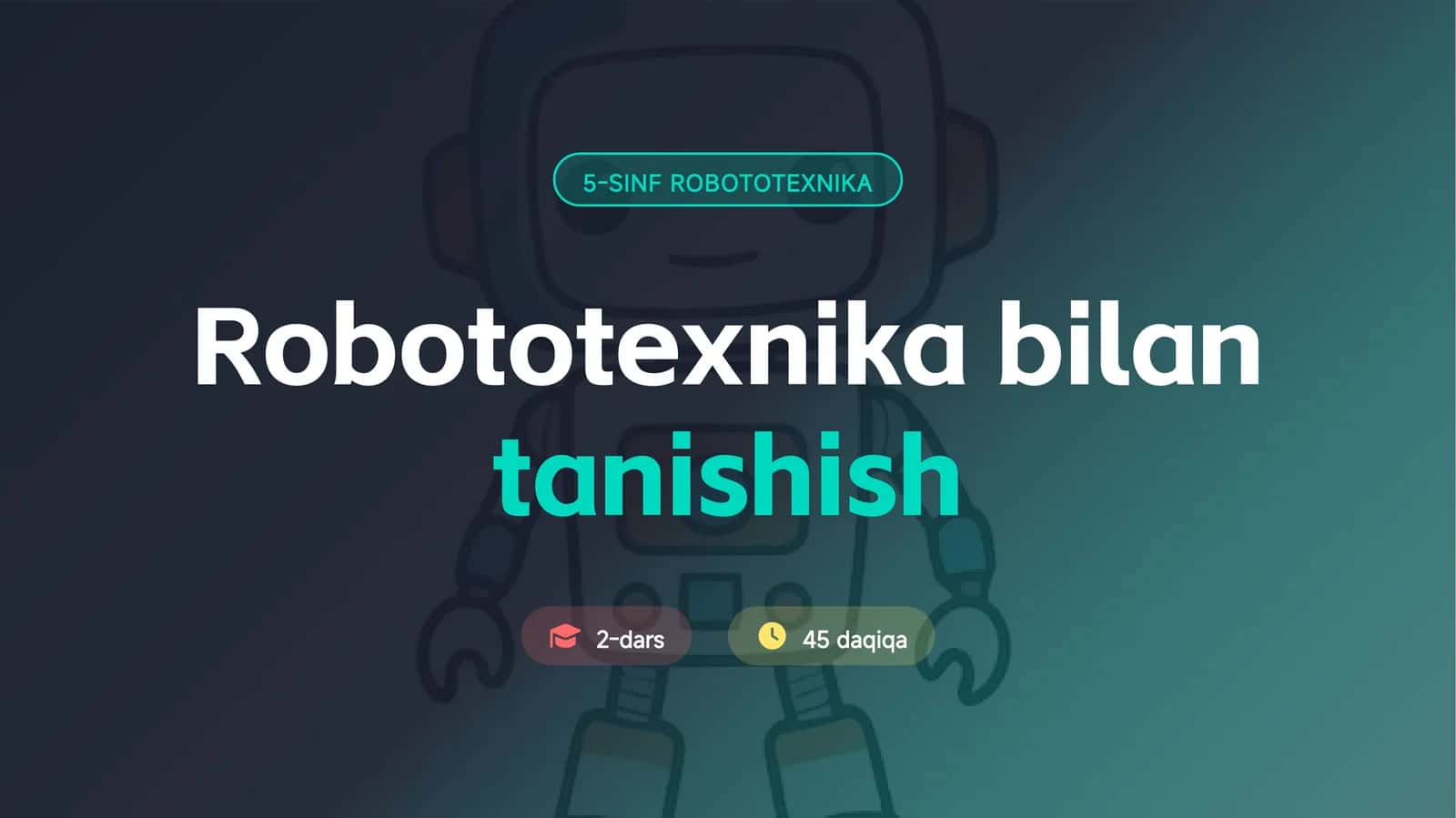 Robototexnika bilan tanishish 2-dars 1