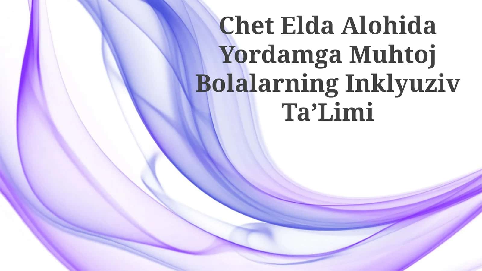 Chet Elda Alohida Yordamga Muhtoj Bolalarning Inklyuziv Ta’Limi 1