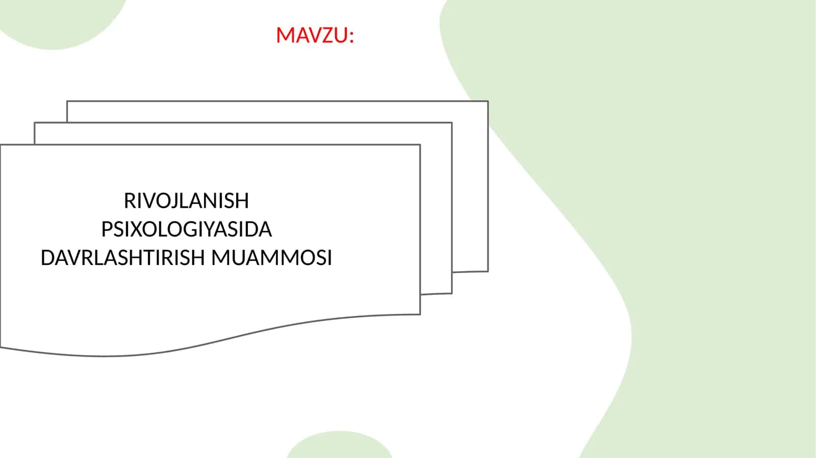RIVOJLANISH PSIXOLOGIYASIDA DAVRLASHTIRISH MUAMMOSI 1