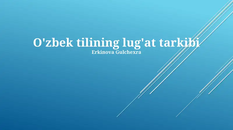 O'zbek tilining lug'at tarkibi 1