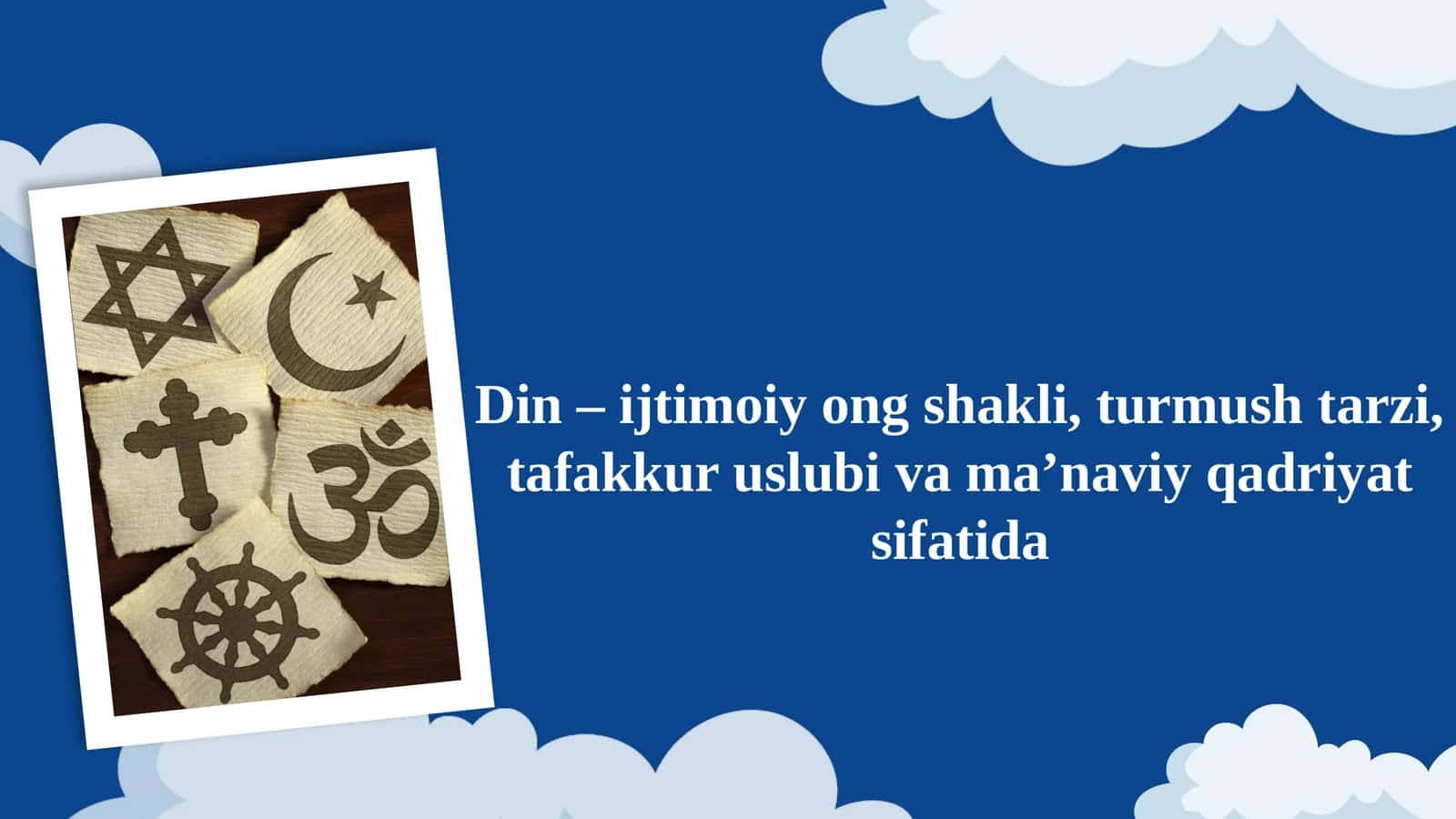 Din – ijtimoiy ong shakli, turmush tarzi, tafakkur uslubi va ma’naviy qadriyat sifatida 1