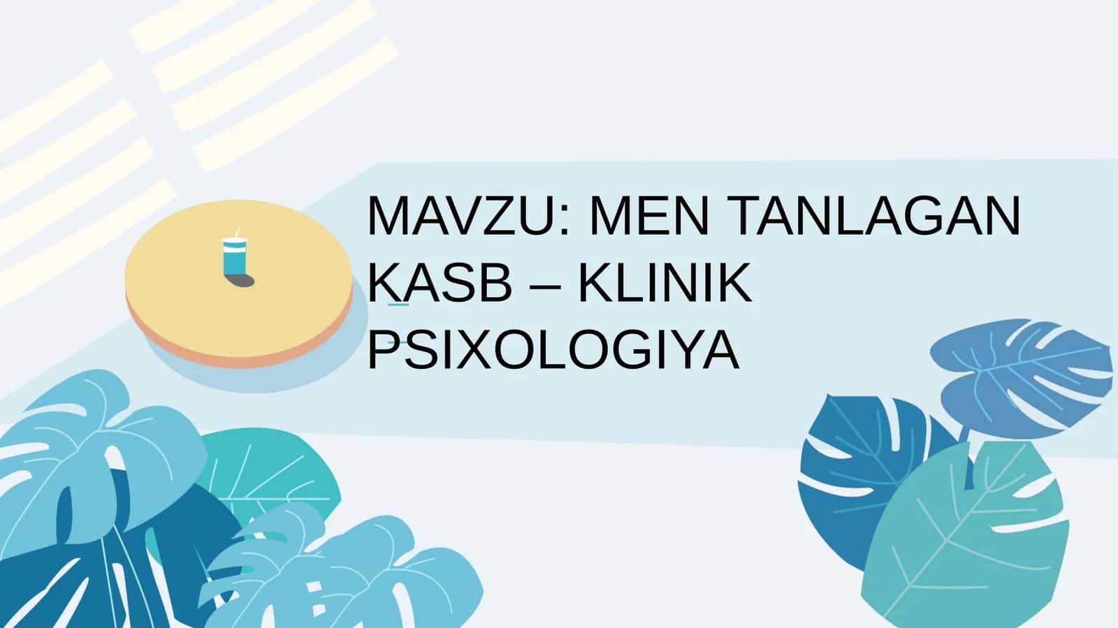 MEN TANLAGAN KASB – KLINIK PSIXOLOGIYA 1