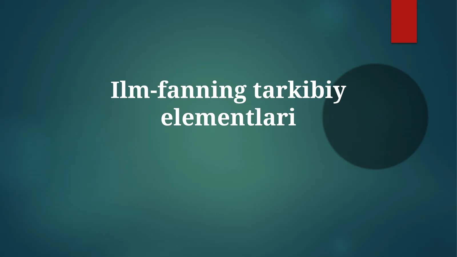 Ilm-fan jamiyat taraqqiyotining asosiy omillaridan biridir 1