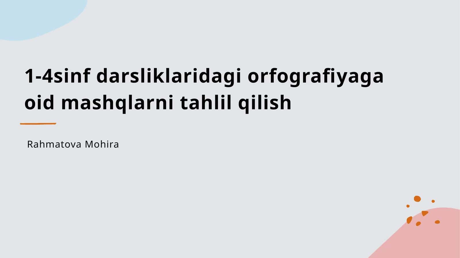 1-4sinf darsliklaridagi orfografiyaga oid mashqlarni tahlil qilish 1