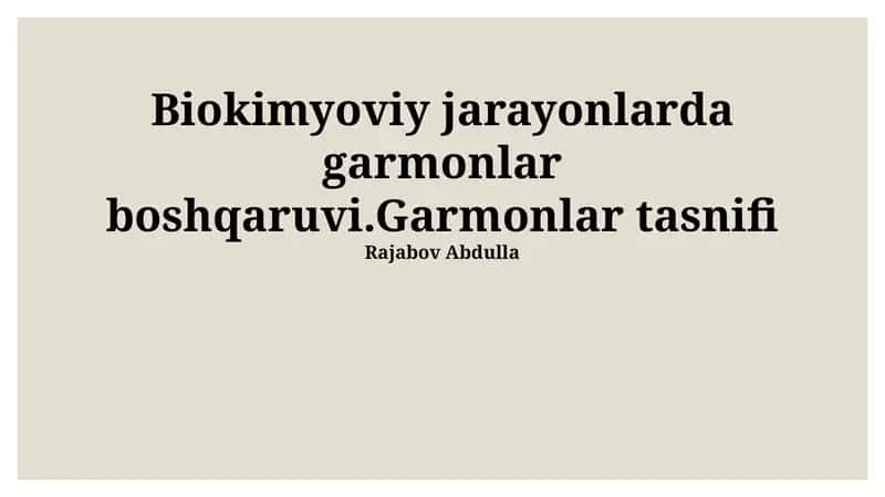 Gormonlarning Biokimyoviy Jarayonlarda Garmonlar Boshqaruvi 1