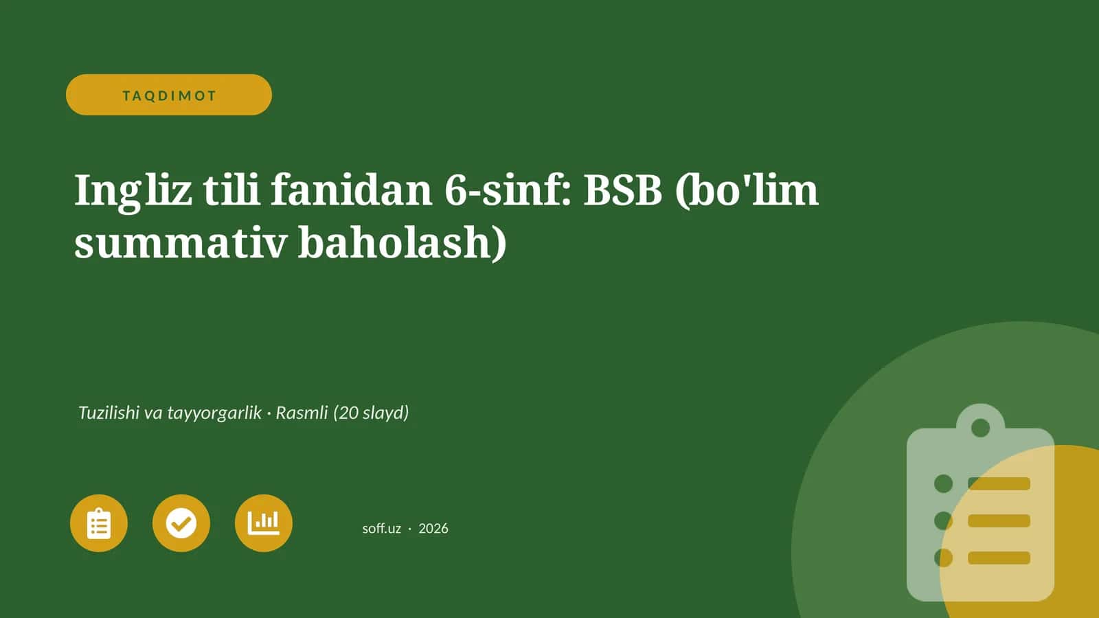 Ingliz tili fanidan 6-sinf: BSB (bo'lim summativ baholash) 1