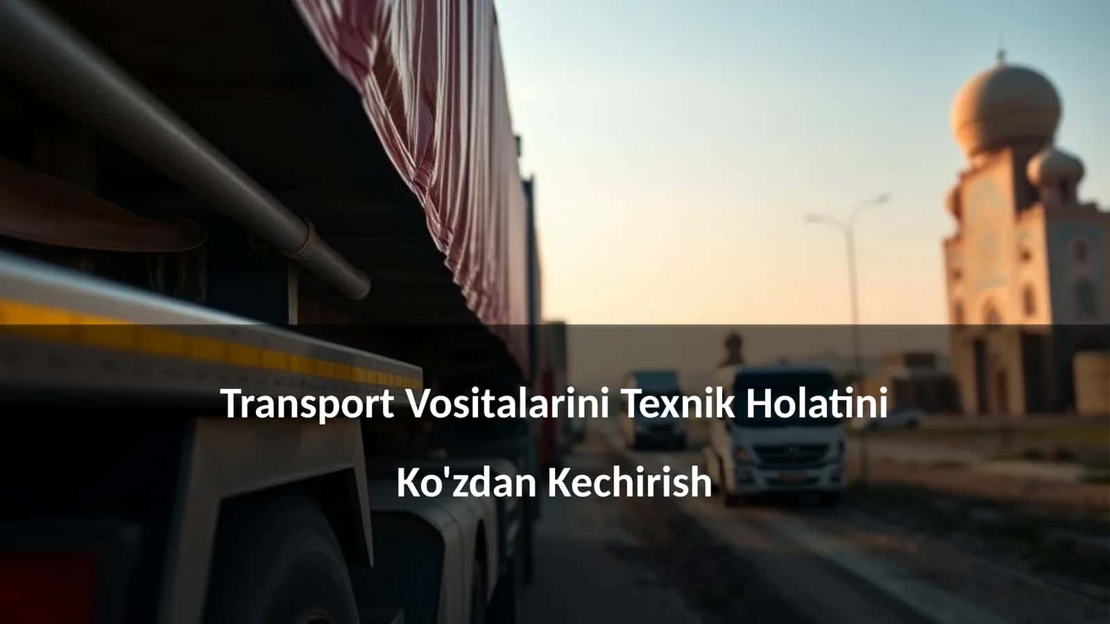 Transport Vositalarini Texnik Holatini Ko'zdan Kechirish 1