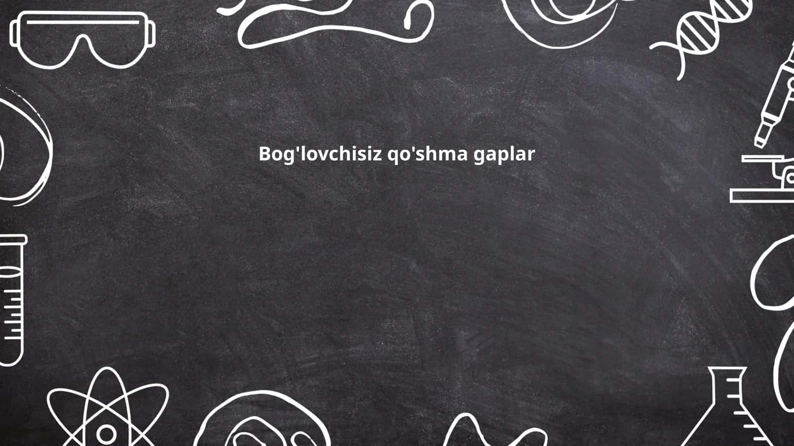 Bog'lovchisiz qo'shma gaplar 1