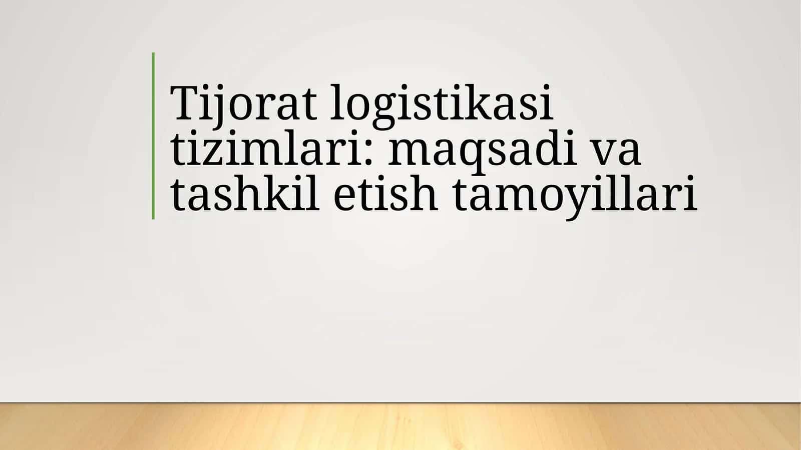 Tijorat logistikasi tizimlari: maqsadi va tashkil etish tamoyillari 1