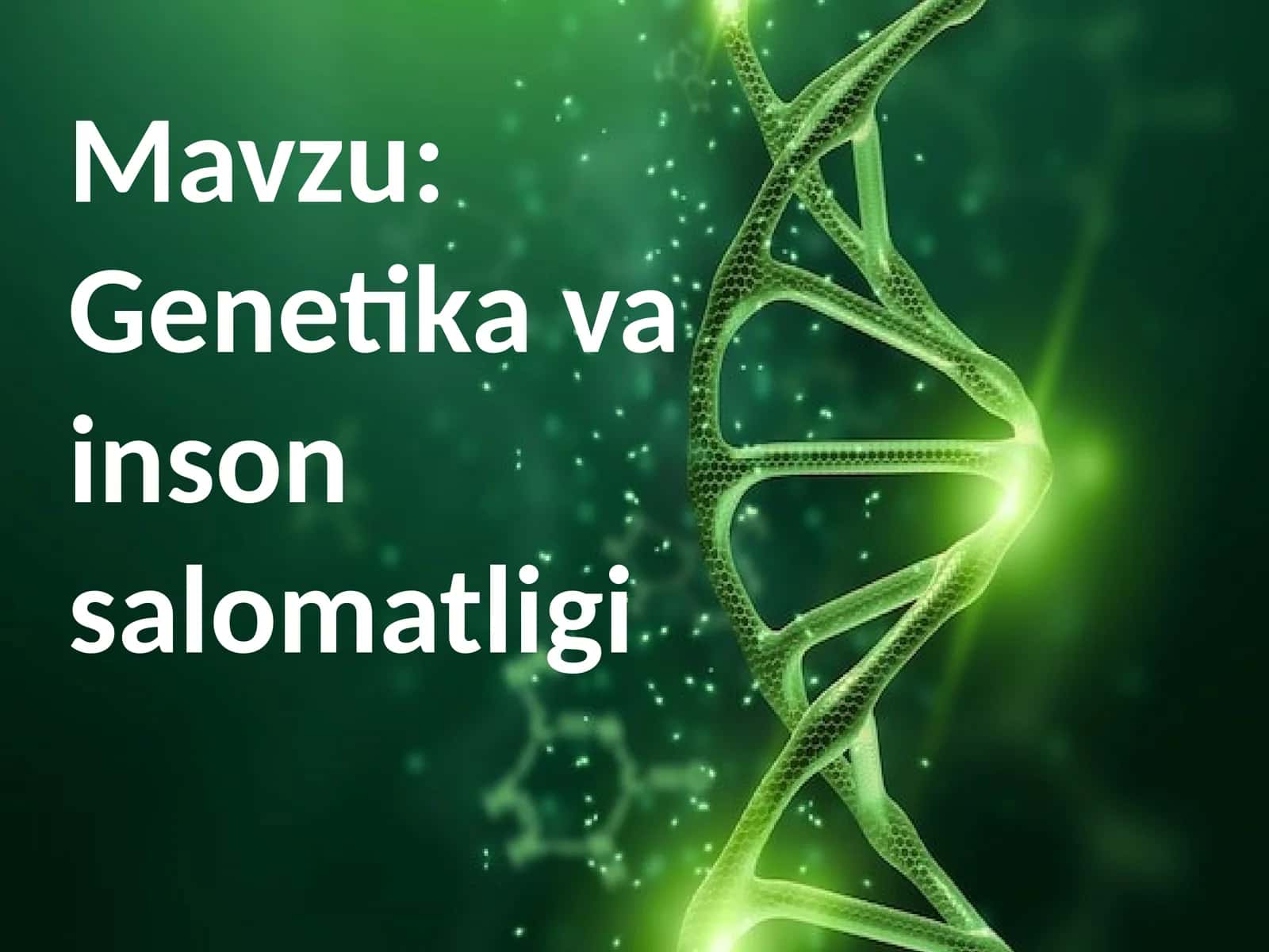 Genetika va inson salomatligi 1