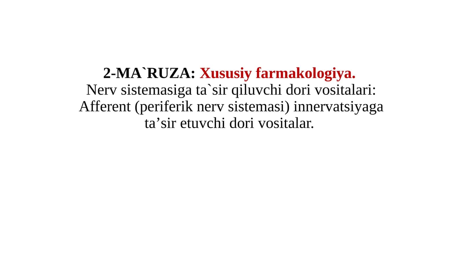 Xususiy farmakologiya. Nerv sistemasiga ta'sir qiluvchi dorivoritalari 1