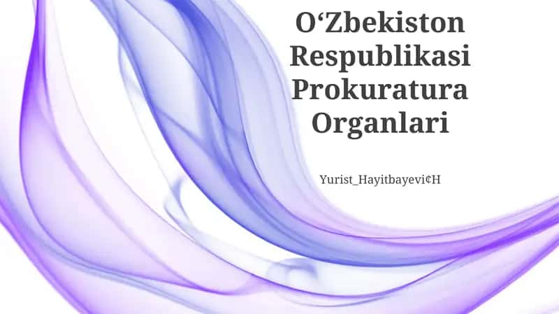 Oʻzbekiston Respublikasi Prokuratura Organlari 1
