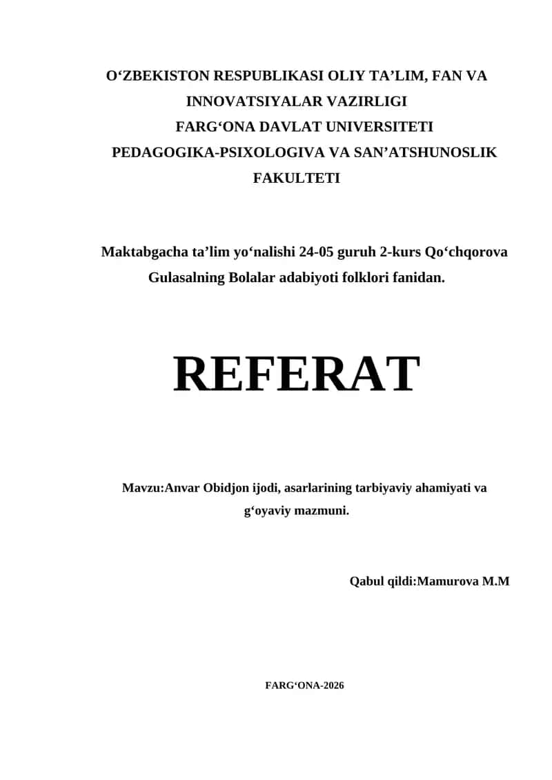 Anvar Obidjon ijodi, asarlarining tarbiyaviy ahamiyati va gʻoyaviy mazmuni. 1
