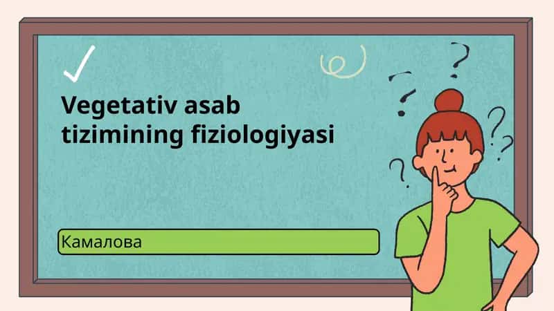 Vegetativ asab tizimining fiziologiyasi 1