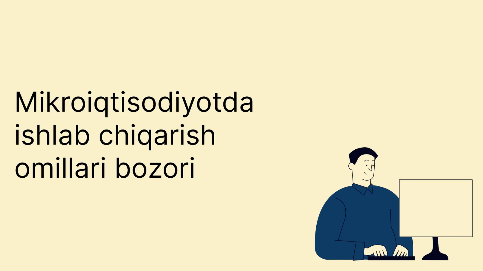 Mikroiqtisodiyotda ishlab chiqarish omillari bozori 1
