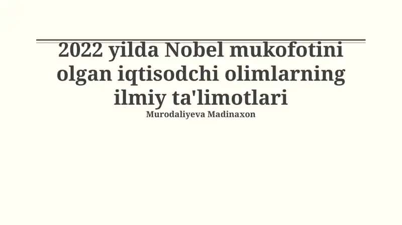 2022 yilda Nobel mukofotini olgan iqtisodchi olimlarning ilmiy ta'limotlari 1