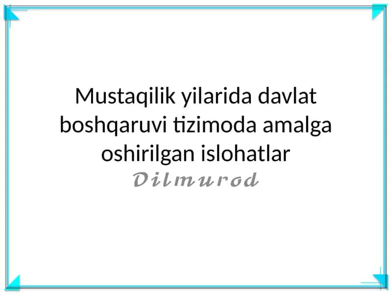 Mustaqilik yilarida davlat boshqaruvi tizimoda amalga oshirilgan islohatlar 1