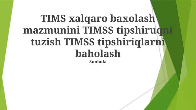 TIMS xalqaro baxolash mazmunini TIMSS tipshiruqni tuzish TIMSS tipshiriqlarni baholash 1