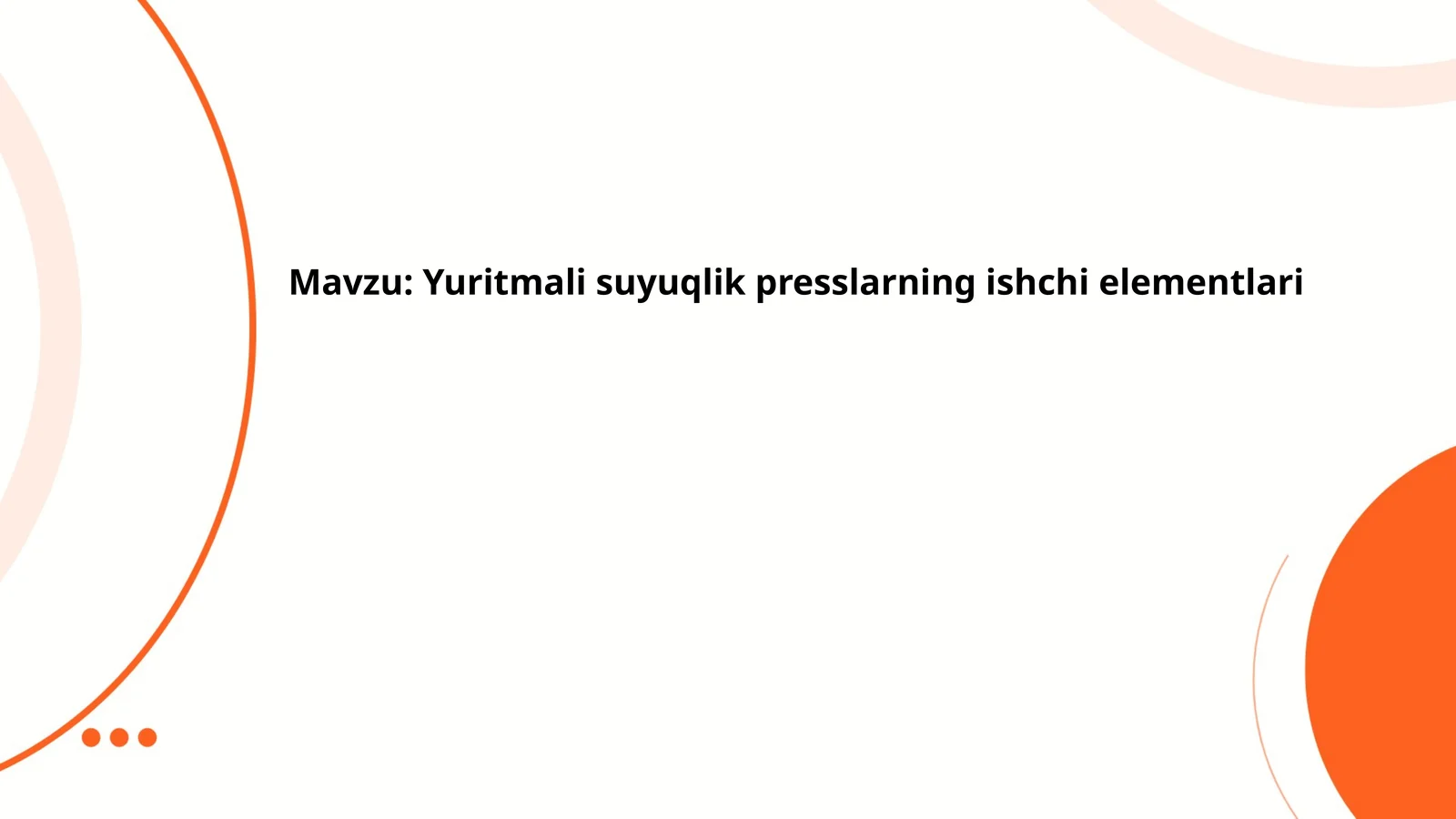 Yuritmalisuyuqlik presslarning ishchi elementlari 1