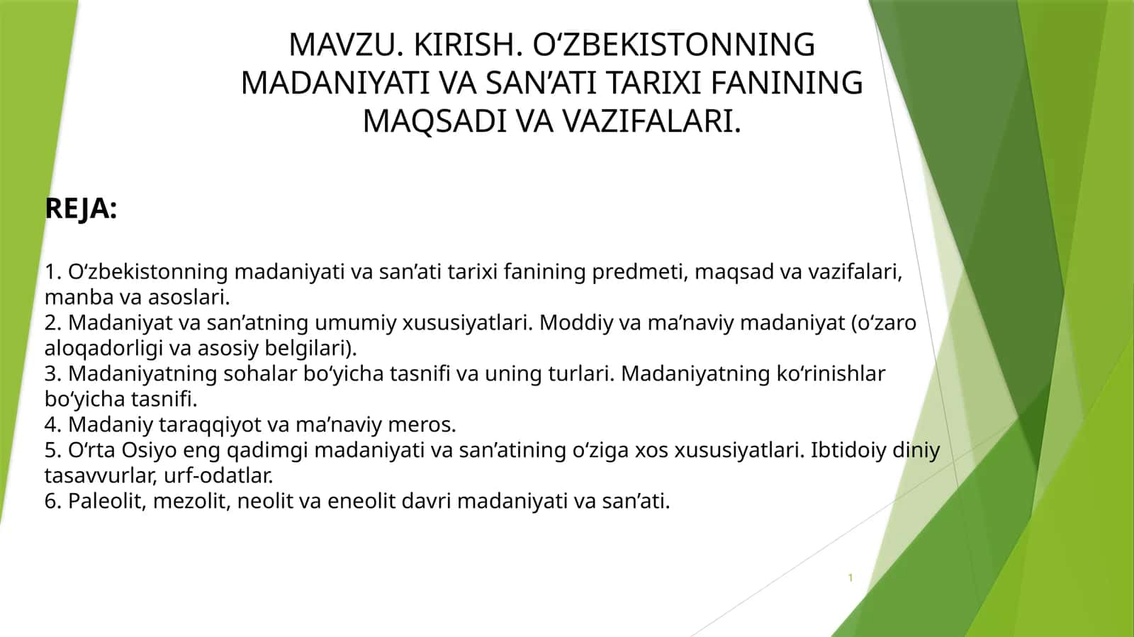 O‘ZBEKISTONNING MADANIYATI VA SAN’ATI TARIXI FANINING MAQSADI VA VAZIFALARI. (2) 1