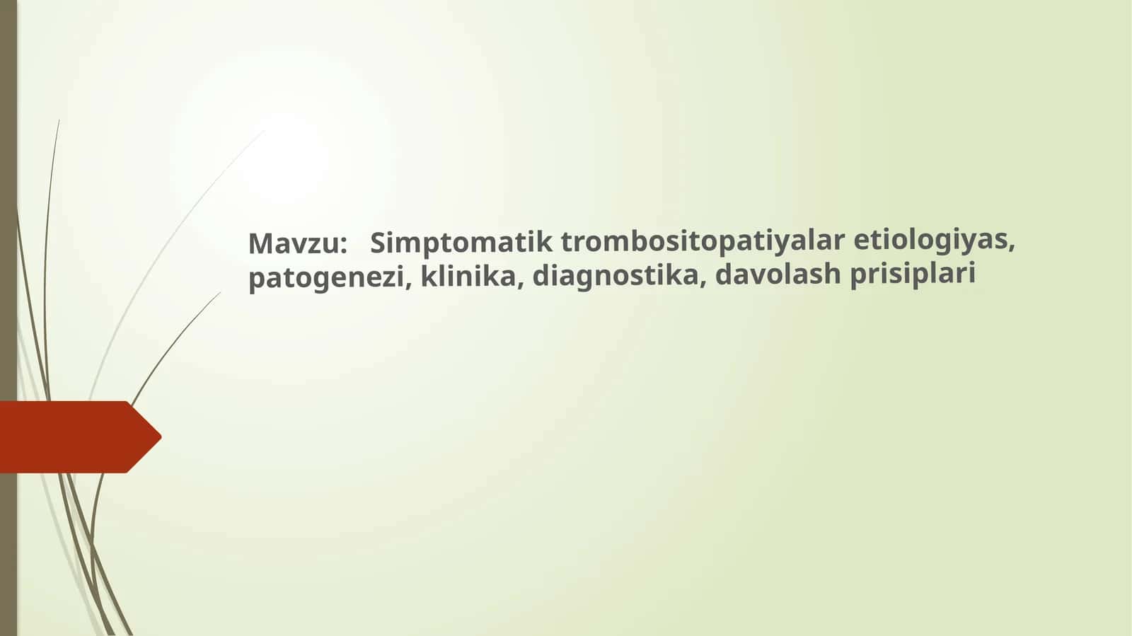 Simptomatik trombositopatiyalar etiologiyasi, patogenezi, klinika, diagnostika, davolash prisiplari 1