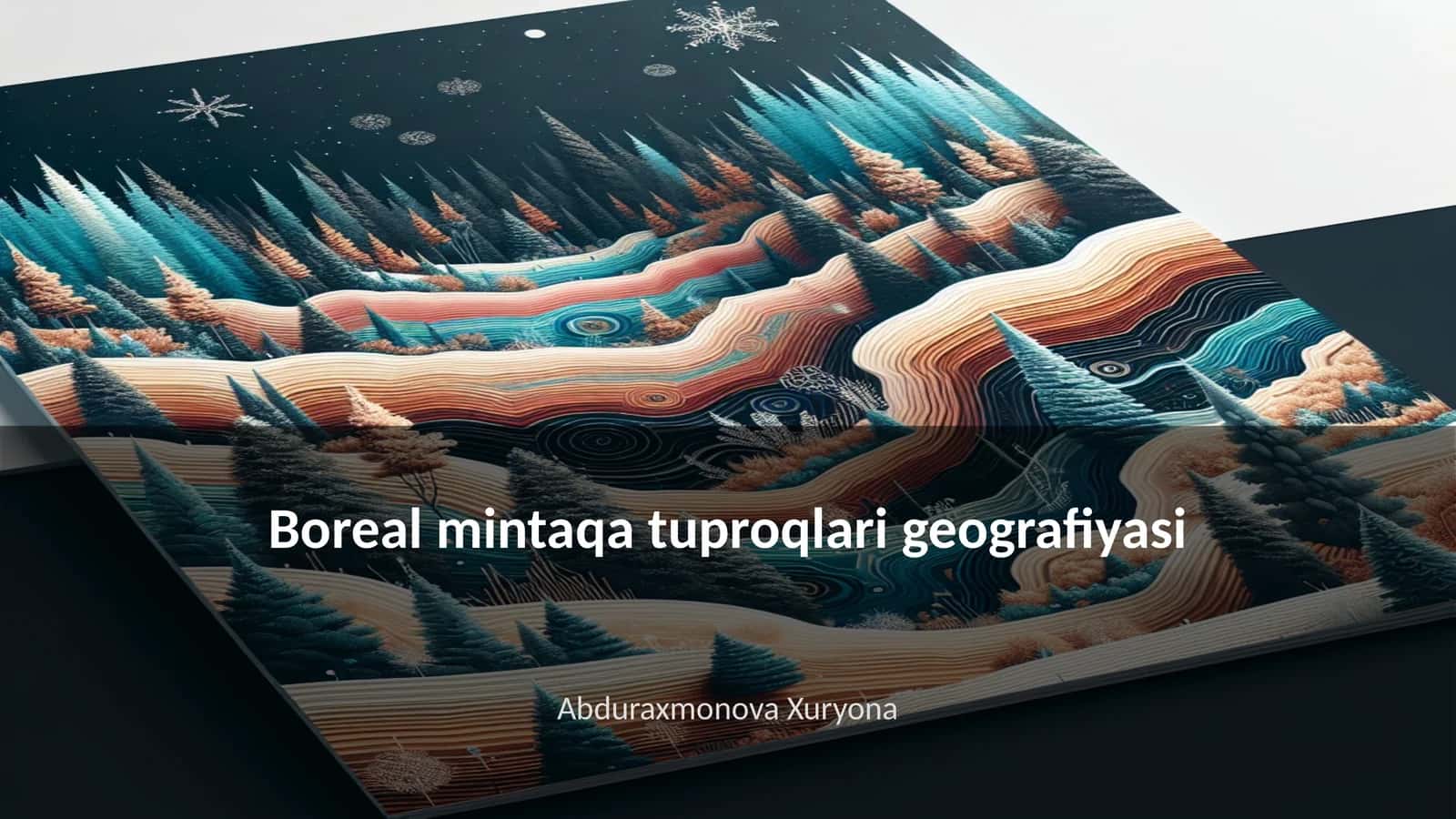 Boreal mintaqa tuproqlari geografiyasi 1