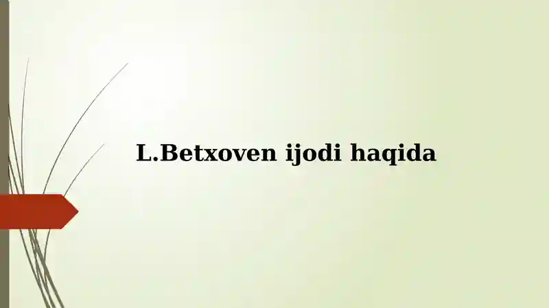 L.Betxoven ijodi haqida