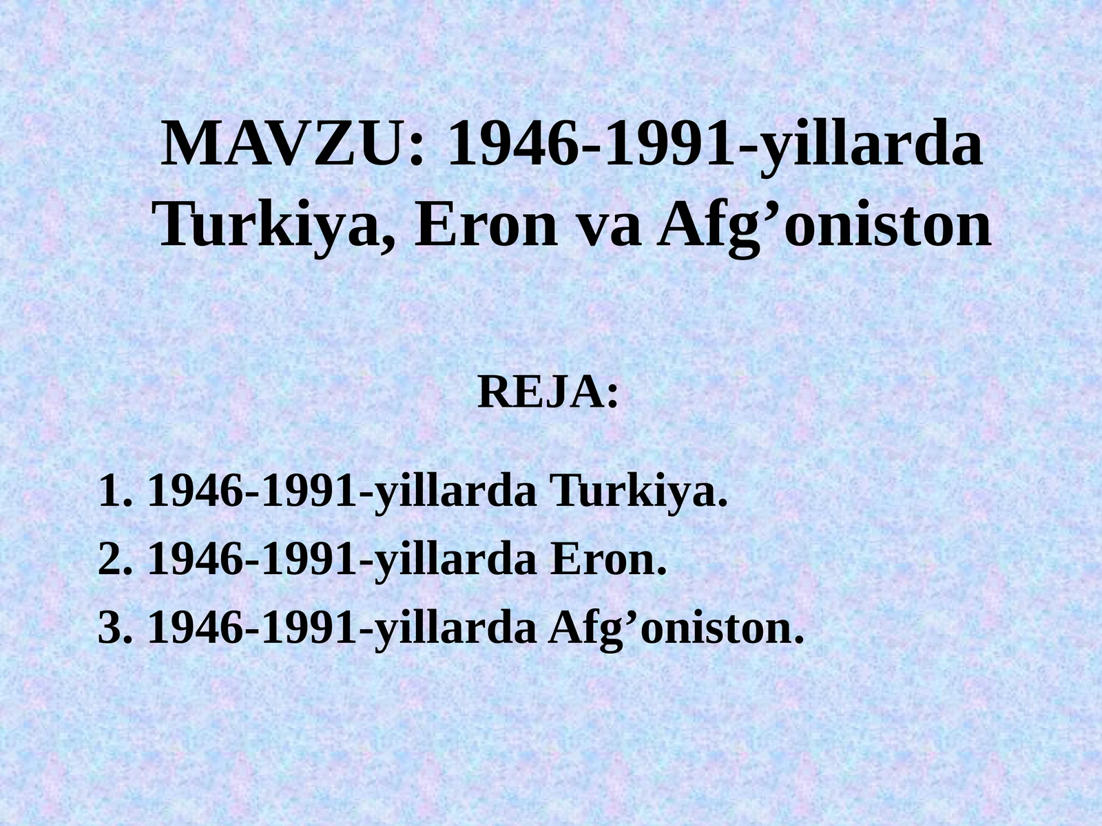 1946-1991-yillarda Turkiya, Eron va Afg’oniston 1
