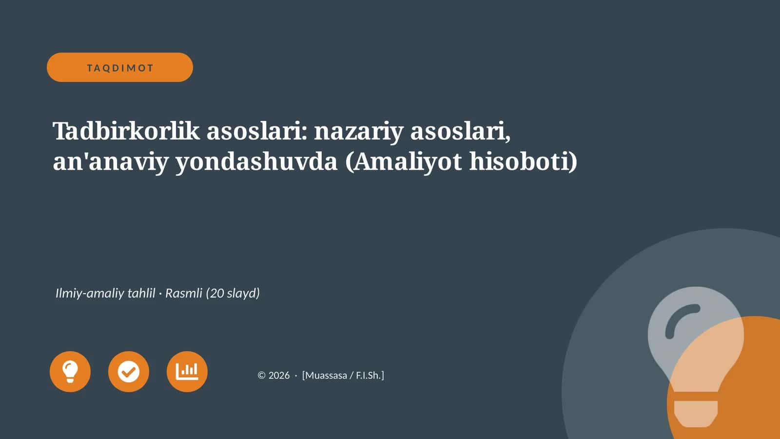 Tadbirkorlik asoslari: nazariy asoslari, an'anaviy yondashuvda (Amaliyot hisoboti) 1