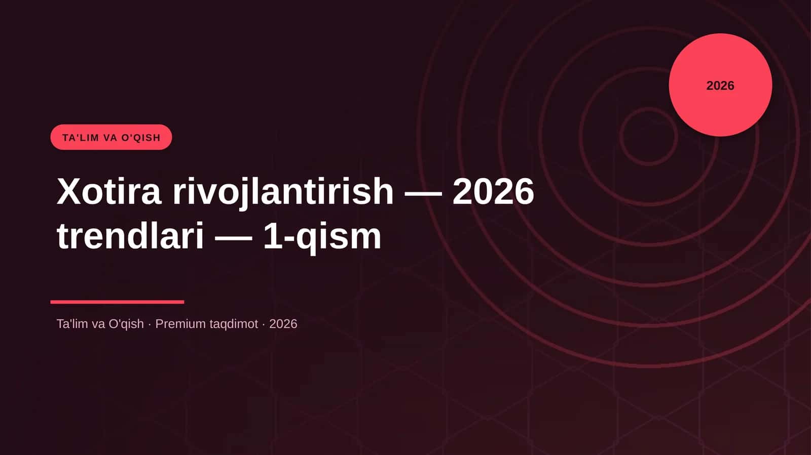 Xotira rivojlantirish — 2026 trendlari — 1-qism 1