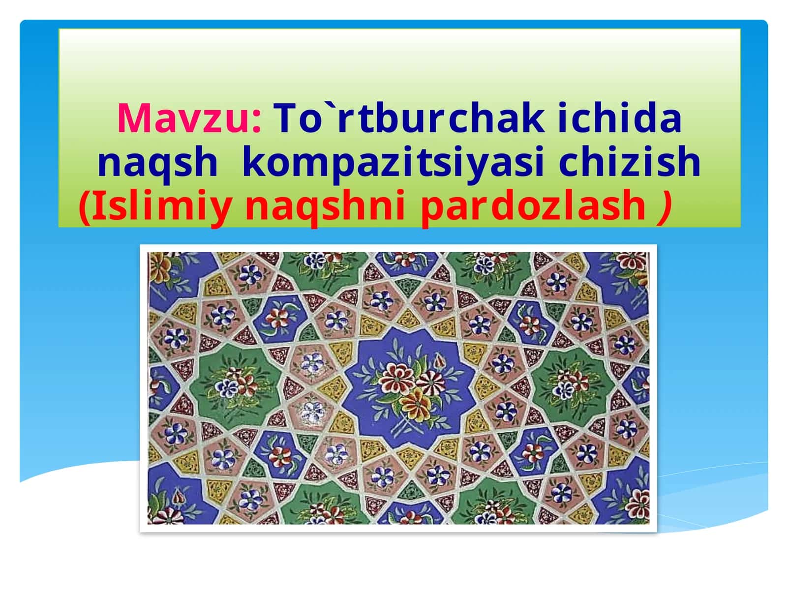 To'rtburchak ichida naqsh kompazitsiyasi chizish (Islimiy naqshni pardozlash).pptx 1