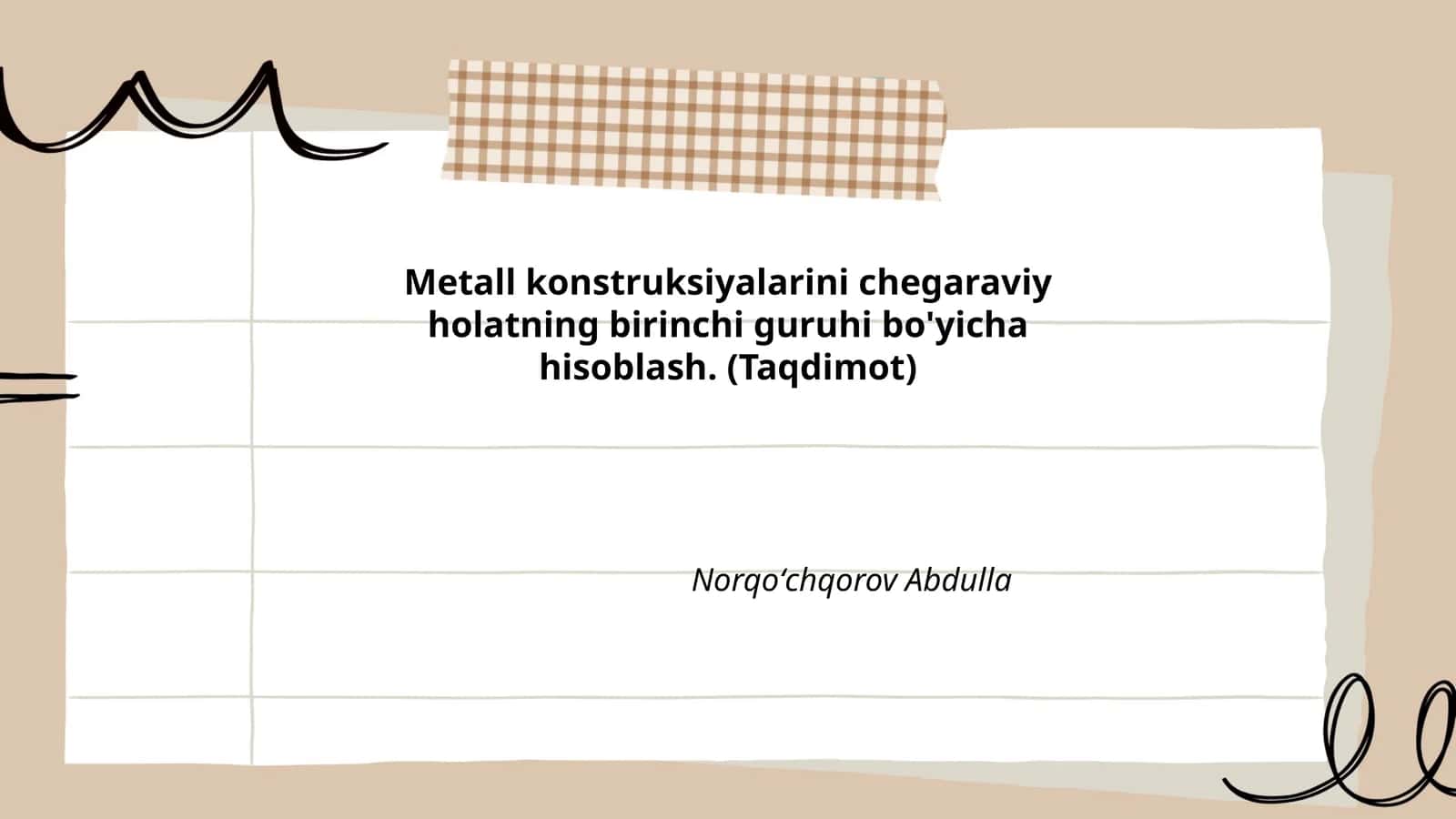 Metall konstruksiyalarini chegaraviy holatning birinchi guruhi bo'yicha hisoblash 1