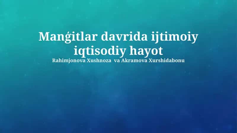 Mangitlar davrida ijtimoiy iqtisodiy hayot 1