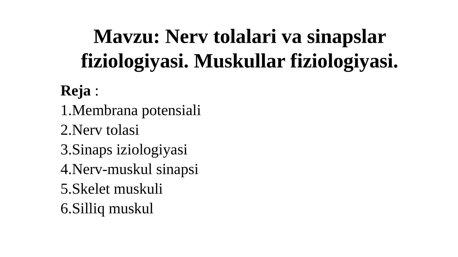 Nerv tolalari va sinapslar fiziologiyasi. Muskullar fiziologiyasi 1