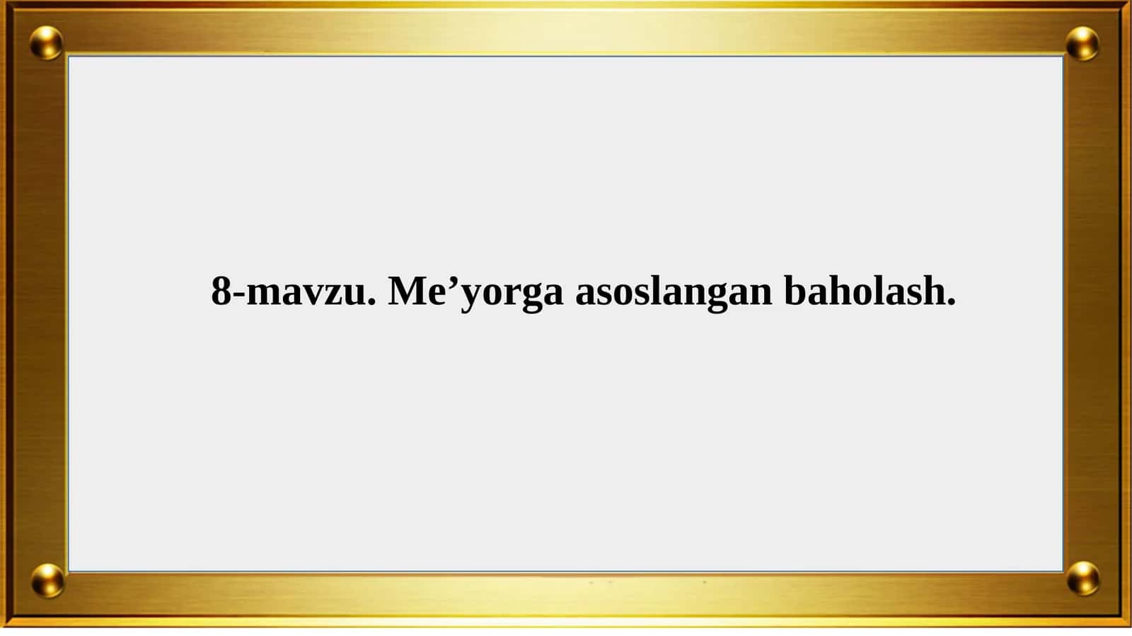 Me’yorga asoslangan baholash 1