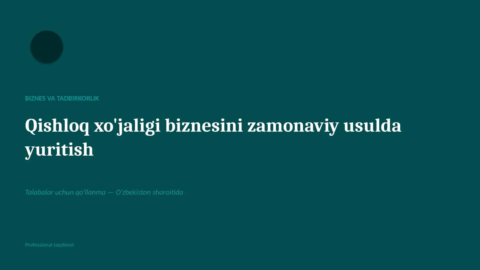 Qishloq xo'jaligi biznesini zamonaviy usulda yuritish 1