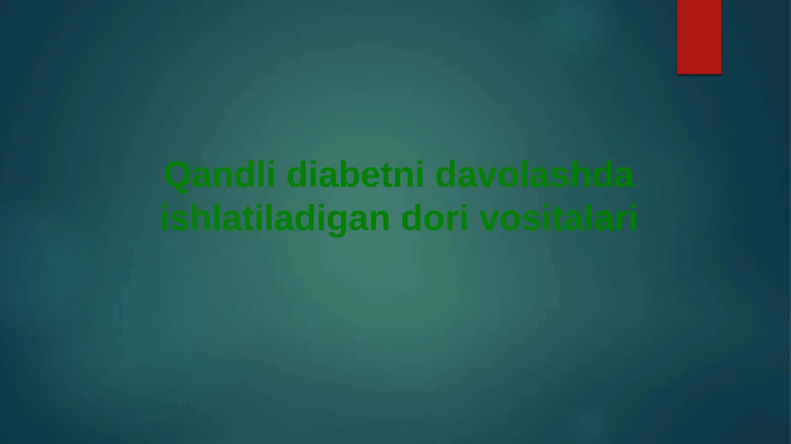 Qandli diabetni davolashda ishlatiladigan dori vositalari 1