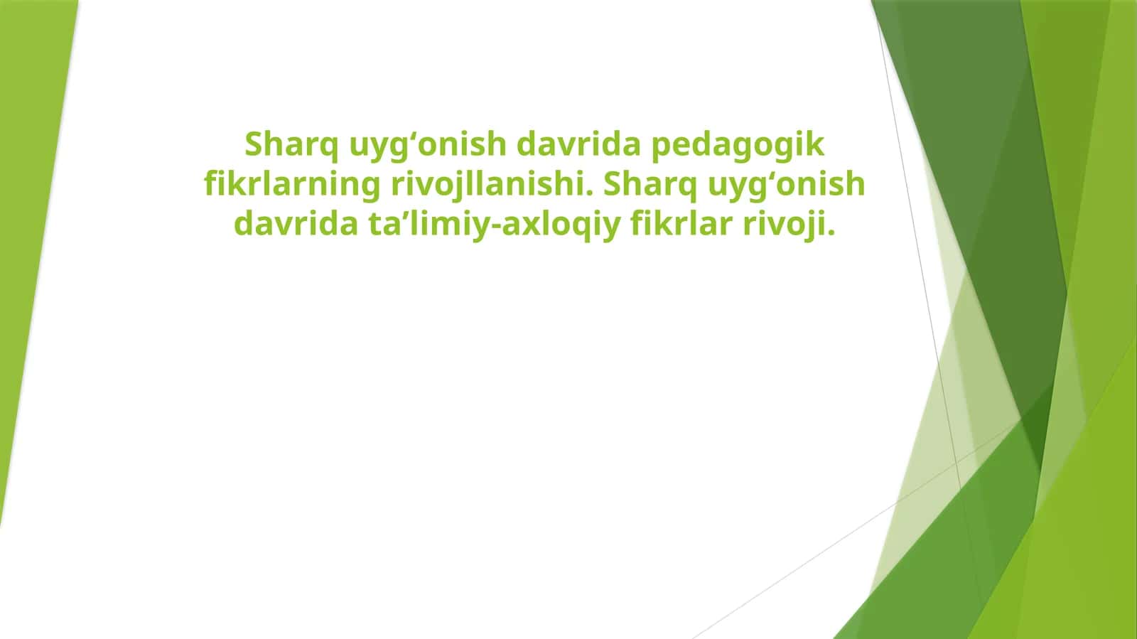 Sharq uygʻonish davrida pedagogik fikrlarning rivojllanishi 1