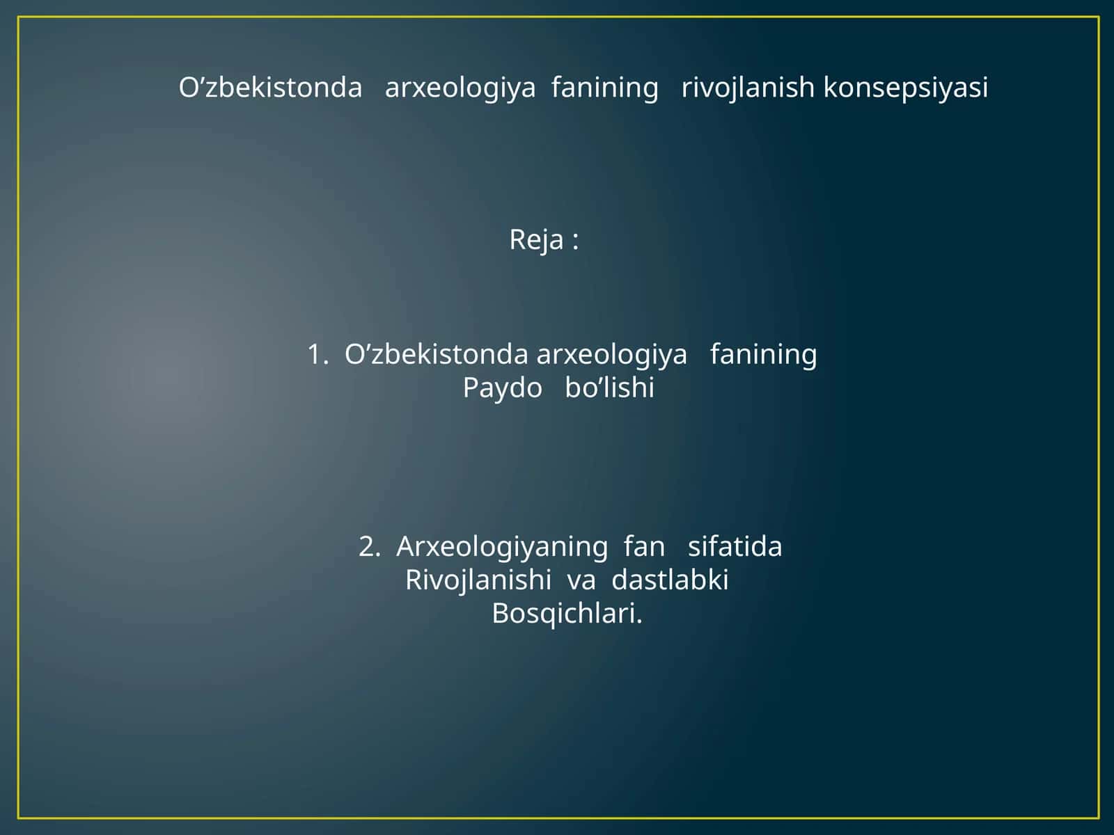 O’zbekistonda arxeologiya fanining rivojlanish konsepsiyasi 1