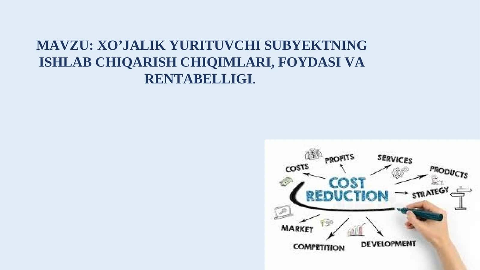 XO’JALIK YURITUVCHI SUBYEKTNING ISHLAB CHIQARISHCHIQIMLARI, FOYDASI VA RENTABELLIGI 1
