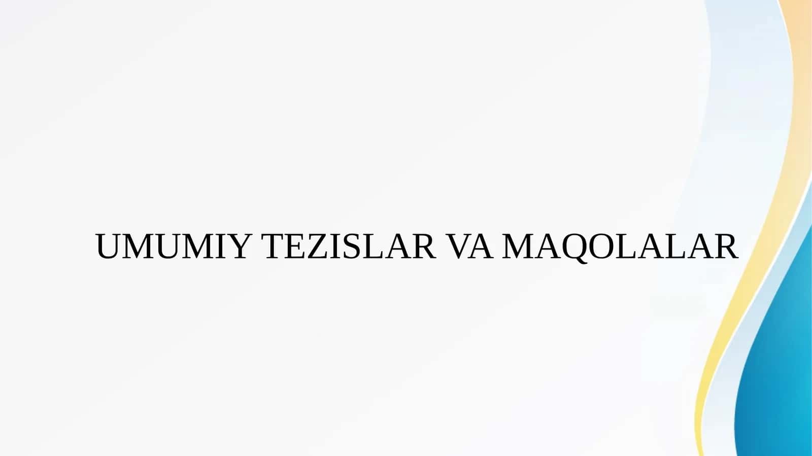 UMUMIY TEZISLAR VA MAQOLALAR 1
