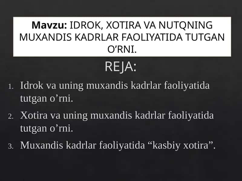 IDROK, XOTIRAVA NUTQNING MUXANDIS KADRLAR FAOLIYATIDA TUTGAN O’RNI 1