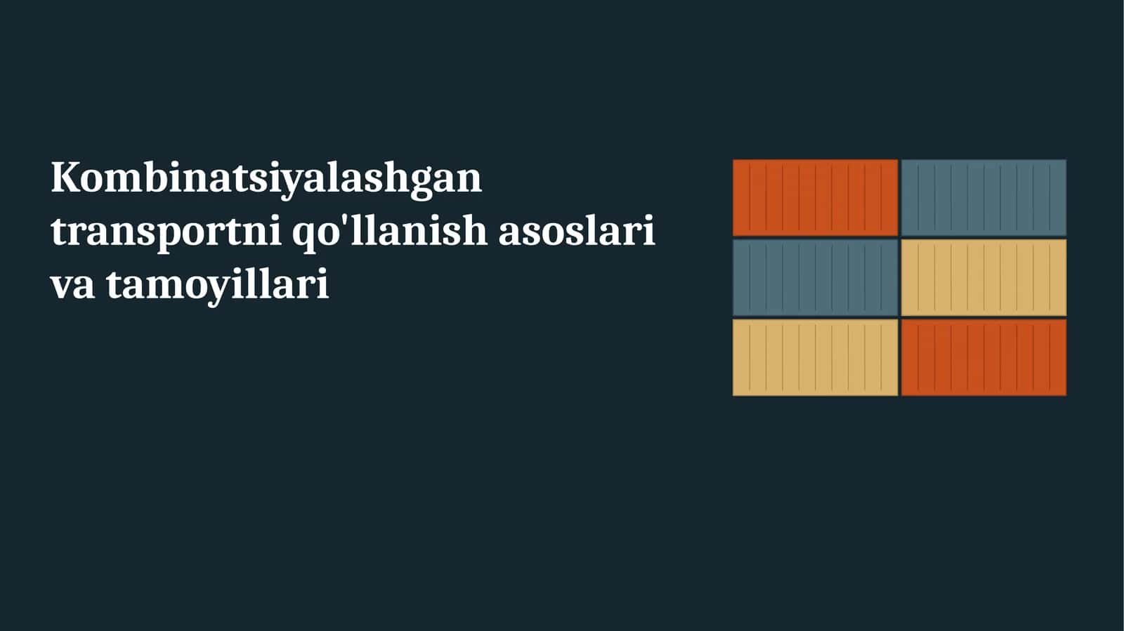 Kombinatsiyalashgan transport asoslari va tamoyillari 1