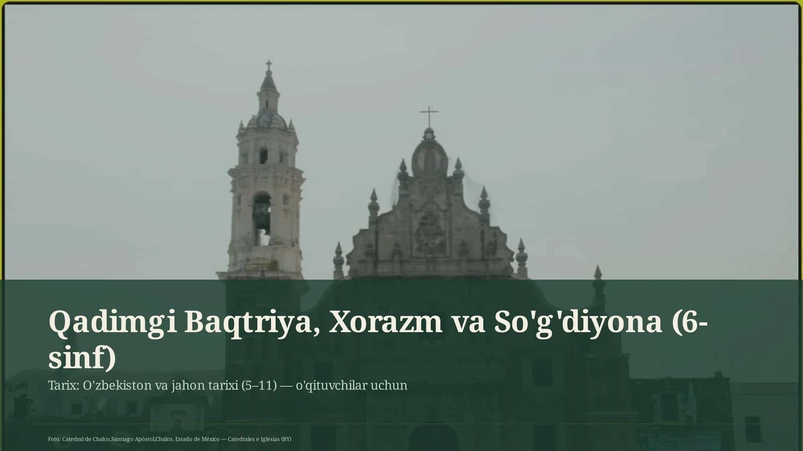 Qadimgi Baqtriya, Xorazm va So'g'diyona (6-sinf) 1